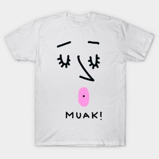 Muak! T-Shirt